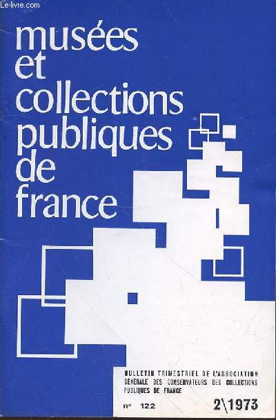 MUSEE ET COLLECTION PUBLIQUES DE FRANCE N122 - FEVRIER 1973 -