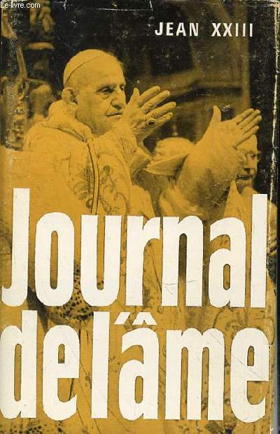 JOURNAL DE L'AME - ECRITS SPIRITUELS