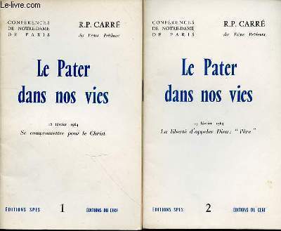 LE PATER DANS NOS VIES - 16 fevrier 1964 - se compromettre pour le Christ et 23 fevrier 1964 la libert d'appeler Dieu Pre- N1 ET 2 - en 2 volumes.