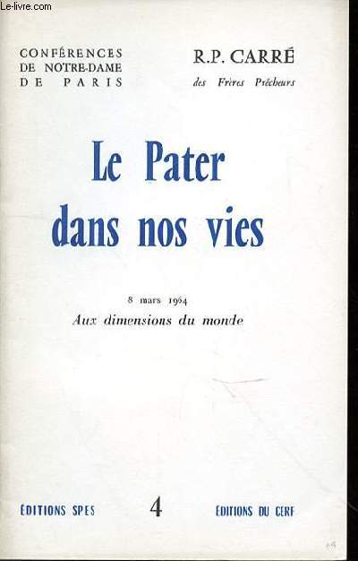 LE PATER DANS NOS VIES N3 - CONFERENCES DE NOTRE DAME DE PARIS - 8 mars 1964- AU DIMENSIONS DU MONDE