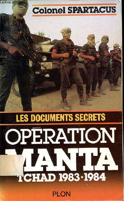 LES DOCUMENTS SECRETS OPERATION MANTA TCHAD 1983-1984