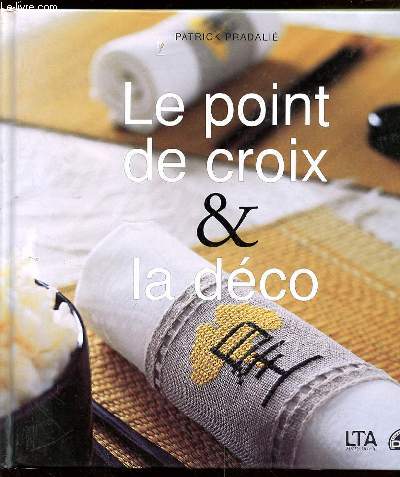 LE POINT DE CROIX & LA DECO