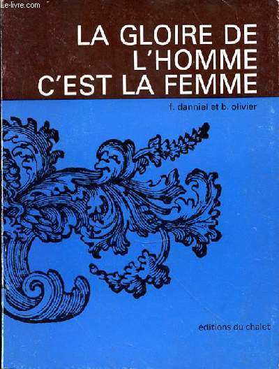 LA GLOIRE DE L'HOMME C'EST LA FEMME