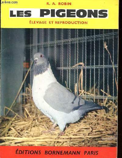 LES PIGEONS - ELVAGE ET REPRODUCTION