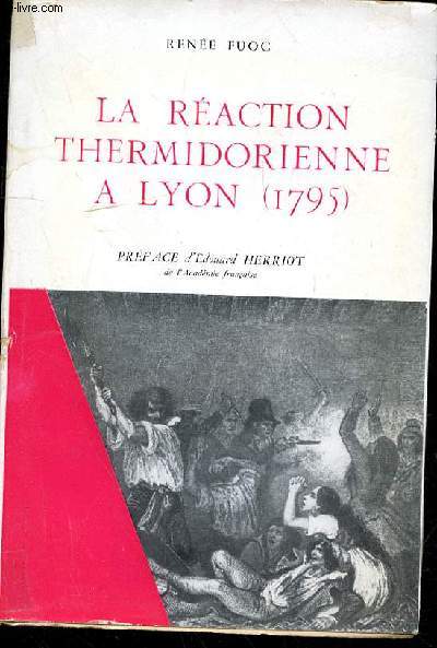 LA REACTION THERMIDORIENNE A LYON (1795)