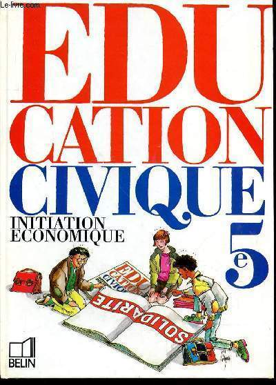 EDUCATION CIVIQUE 5e - INITIATION ECONOMIQUE
