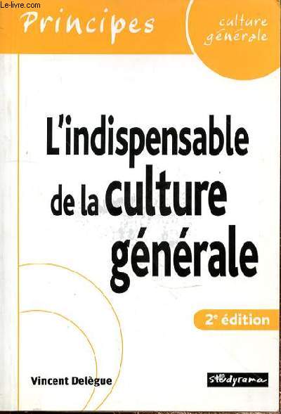 L'INDISPENSABLE DE LA CULTURE GENERALE 2e EDITION