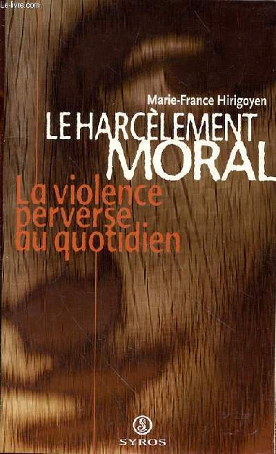 E HARCELEMENT MORAL - LA VIOLENCE MORAL
