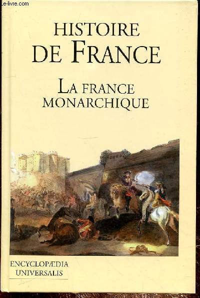 HISTOIRE DE FRANCE - A FRANCE MONARCHIQUE