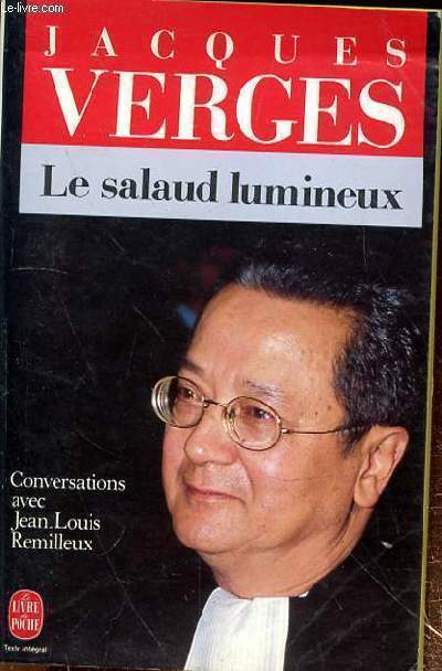 LE SALAUD LUMINEUX - CONVERSATIONS AVEC JEAN LOUIS REMILLEUX