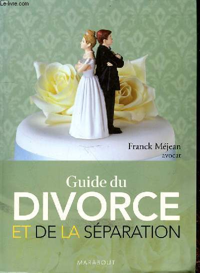 GUIDE DU DIVORCE ET DE LA SEPARTION