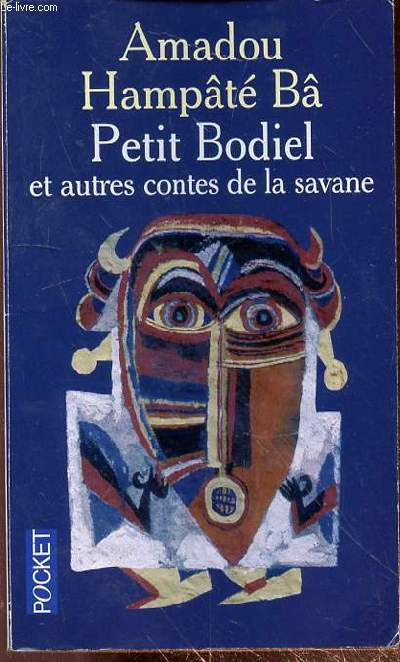 PETIT BODIEL ET AUTRES CONTES DE LA SAVANE - N12842 - LE CHASSEUR ET SON CORDONNIER - L'HYENE ET LE LION ENDORMI - LES TROIS PECHEURS BREDOUILLES - L'ODIEUX PRETEXTE D'HYENE-PERE...