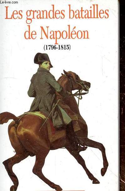 LES GRANDES BATAILLES DE NAPOLEON (1796-1815) - N5