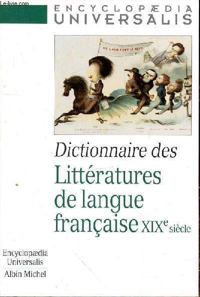 DICTIONNAIRES DES LITTERATURES DE LANGUE FRANCAISE XIXe SIECLE