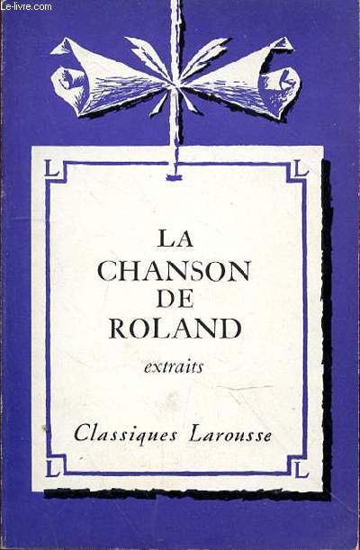 LA CHANSON DE ROLAND - EXTRAITS