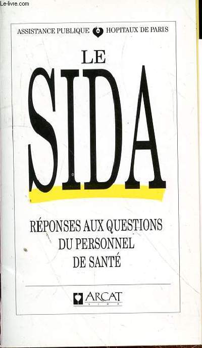 LE SIDA - REPONSES AUX QUESTIONS DU PERSONNEL DE SANTE