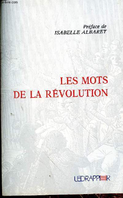 LES MOTS DE LA REVOLUTION