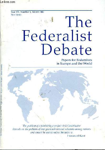 THE FEDERALIST DEBATE - PAPERS FOR FEDERALISTS IN EUROPE AND THE WORLD - YEAR XV - NUMBER 1 - MARCH 2002 - FROM WAR TO PEACE - EURO AN INTERNATIONAL CURRENCY? - WTO AND POLITICAL REFORME IN CHINA - GISCARD 