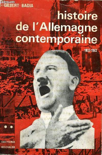HISTOIRE DE L'ALLEMAGNE CONTEMPORAINE - 1933-1962 - TOME SECOND