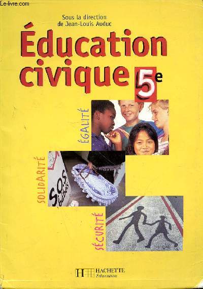 EDUCATION CIVIQUE 5e - EGALITE - SOLIDARITE - SECURITE