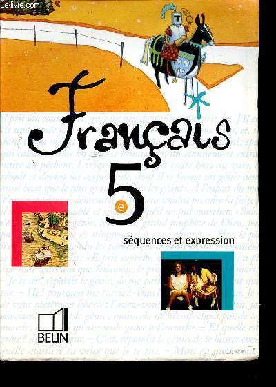 FRANCAIS 5e - SEQUENCES ET EXPRESSION