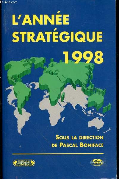 L'ANNEE STRATEGIQUE 1998 - L'Europe. La Russie. Les USA. L'Asie