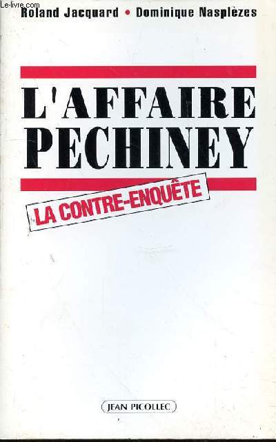 L'AFFAIRE PECHINEY - LA CONTRE-ENQUETE