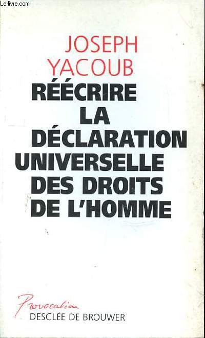 REECRIRE LA DECLARATION UNIVERSELLE DES DROITS DE L'HOMME