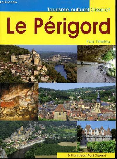LE PERIGORD - TOURISME CULTUREL GISSEROT