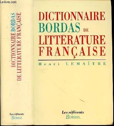 DICTIONNAIRE BORDAS DE LITTERATURE FRANCAISE