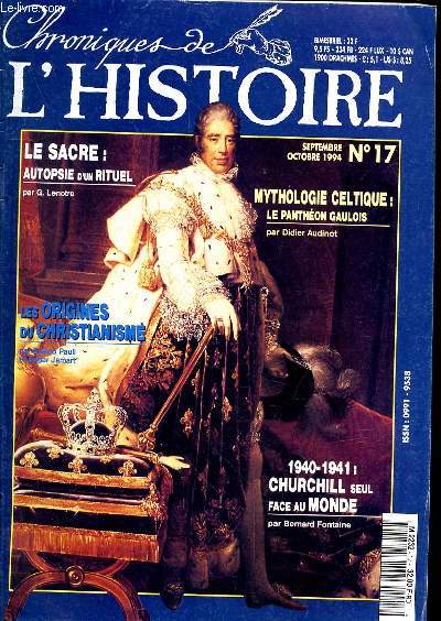 CHRONIQUE DE L'HISTOIRE N 17 - SEPTEMBRE-OCTOBRE 1994 - CHURCHILL SEUL - L'ENIGME DE LA BETE DE L'ARDECHE - HISTOIRE DE DUEL - QU'EST DEVENUE LA TETE MOMIFIEE DE LA MOLLE? - LE SACRE ROYAL : AUTOPSIE D'UN RITUEL - MYTHOLOGIE CELTIQUE ET PANTHEON GAULOIS-